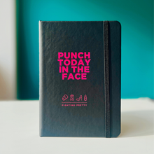 Load image into Gallery viewer, Punch Today in the Face Notebook
