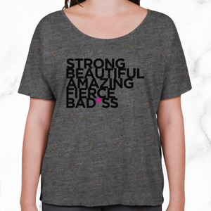 Fighting Pretty Bad*ss Slouchy Tee