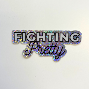Sticker - "Fighting Pretty" - mixed script