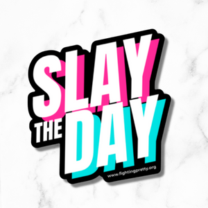 Slay the Day Sticker